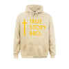 True Story Bro Jesus Pocket Men Pullover Winter Hoodie