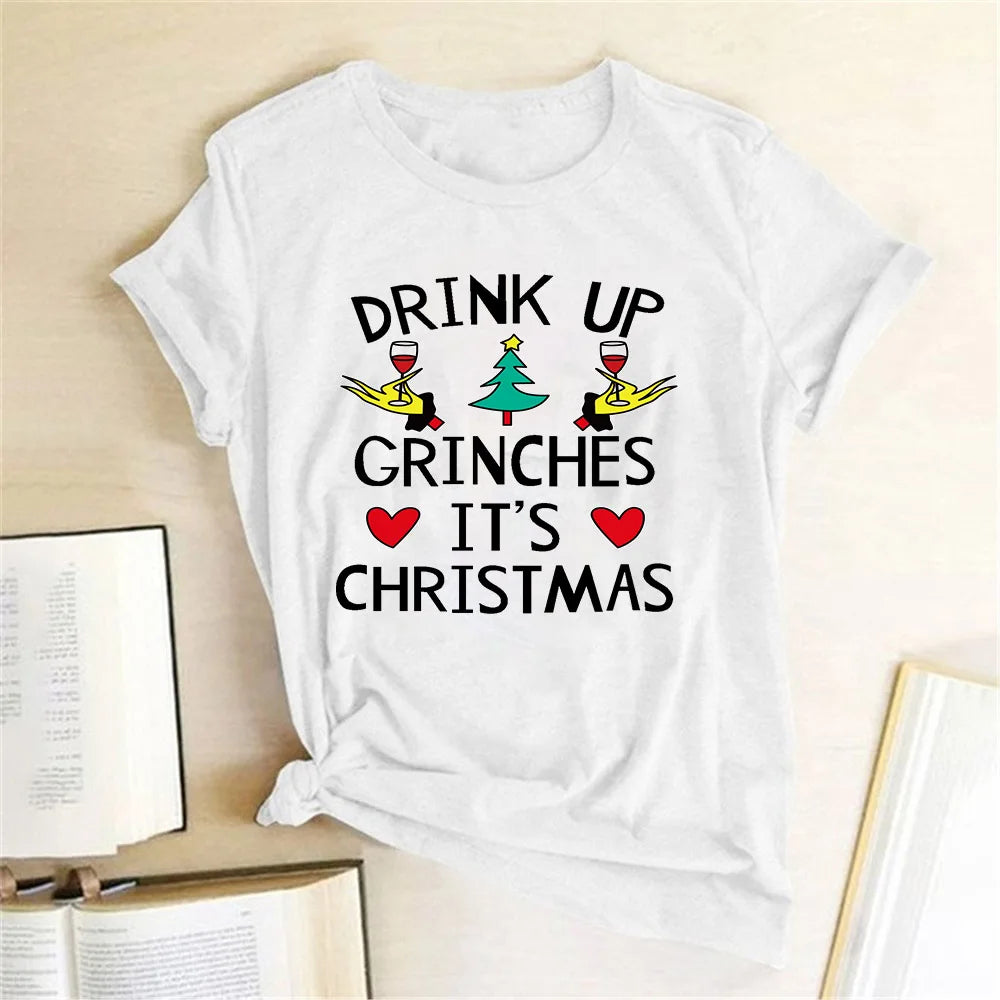 Drink Up Grinches Christmas T-Shirt Women Short Sleeve