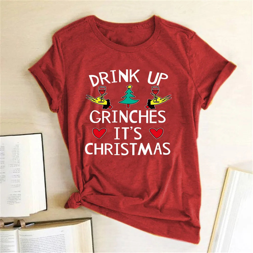 Drink Up Grinches Christmas T-Shirt Women Short Sleeve