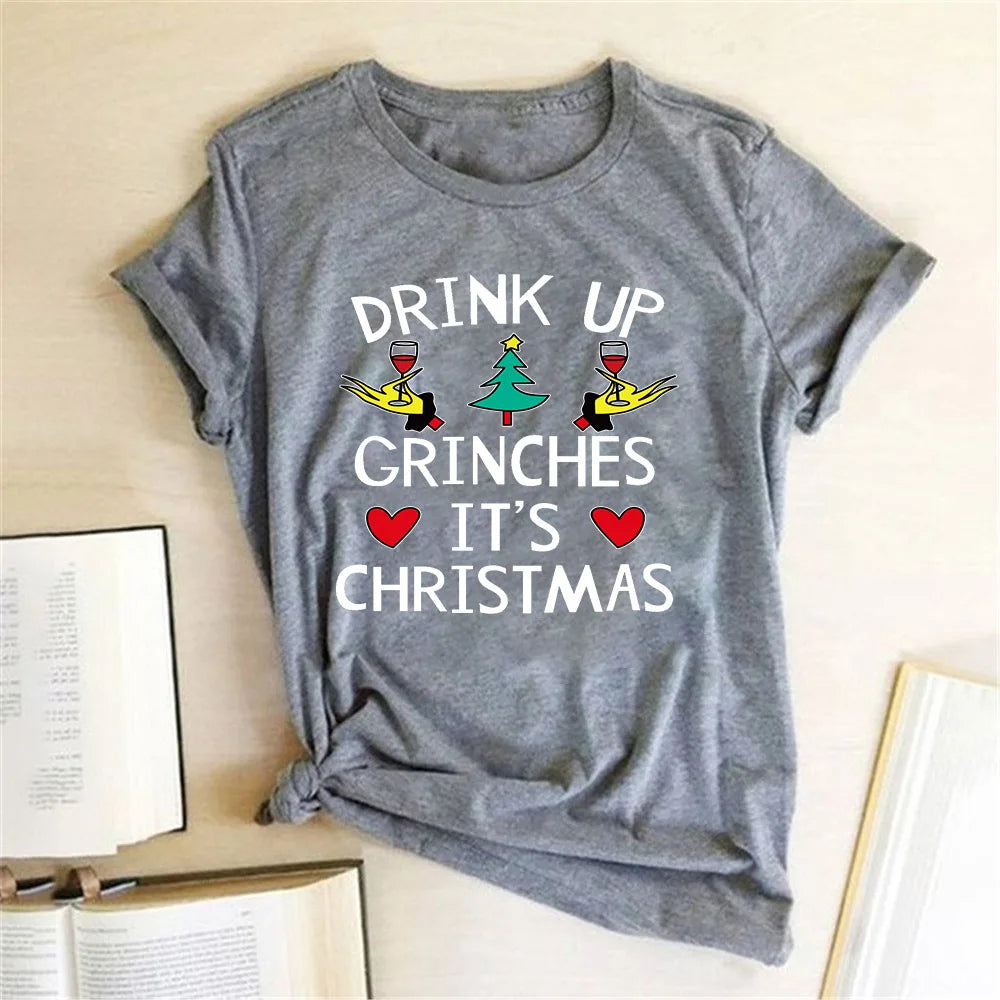 Drink Up Grinches Christmas T-Shirt Women Short Sleeve