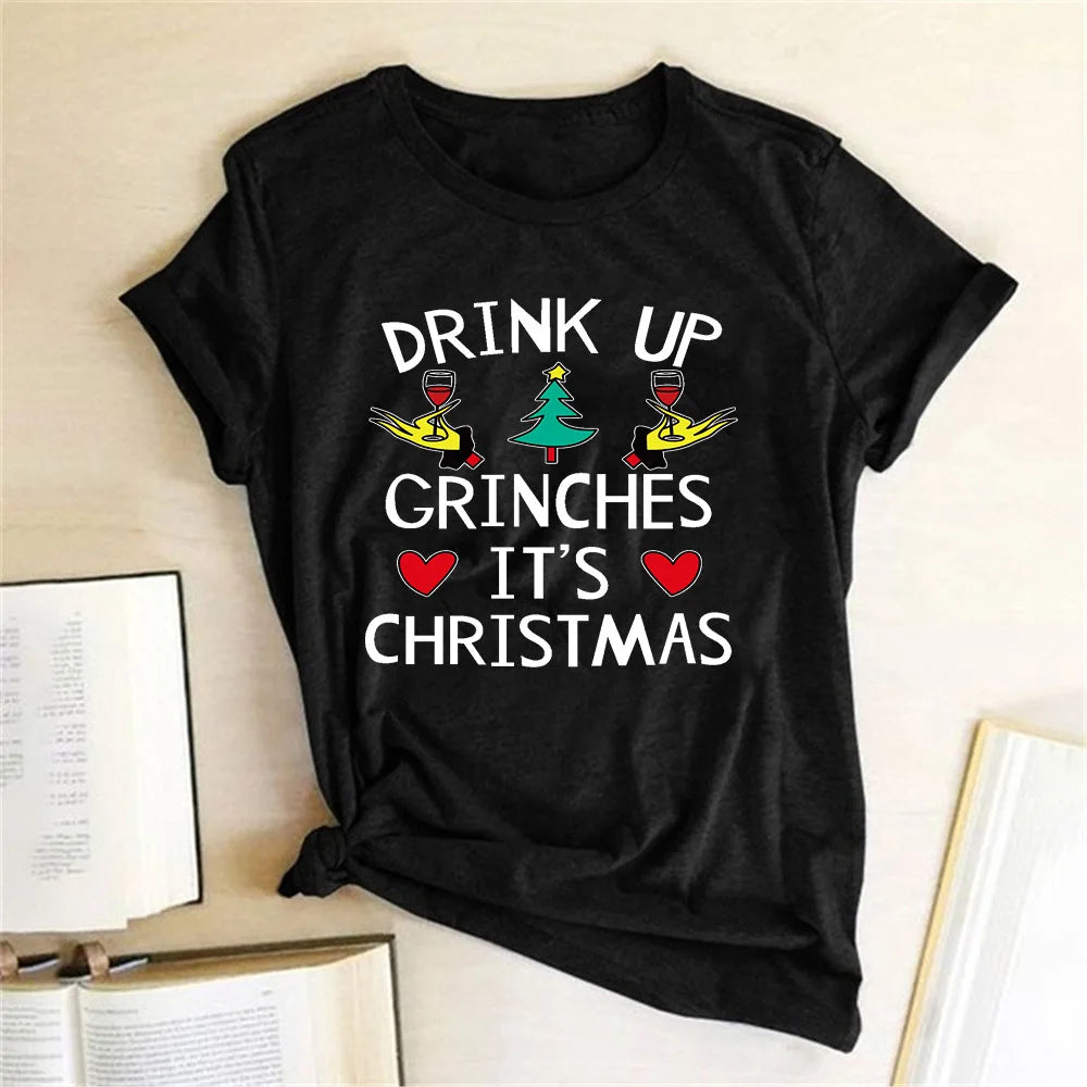 Drink Up Grinches Christmas T-Shirt Women Short Sleeve
