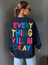 Womans Sweatshirt Everything Will Be Okay Letter Printed Pullover Loose Warm