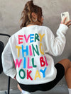 Womans Sweatshirt Everything Will Be Okay Letter Printed Pullover Loose Warm