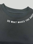 Do What Makes You Happy Letter Printing Sweatshirt Women Street Pullover Warm Soft Hoodies
