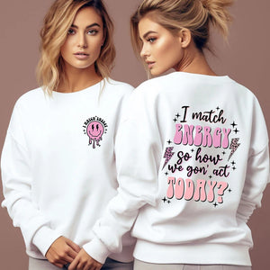 Women I Match Energy Graphic Sweatshirt