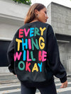 Womans Sweatshirt Everything Will Be Okay Letter Printed Pullover Loose Warm