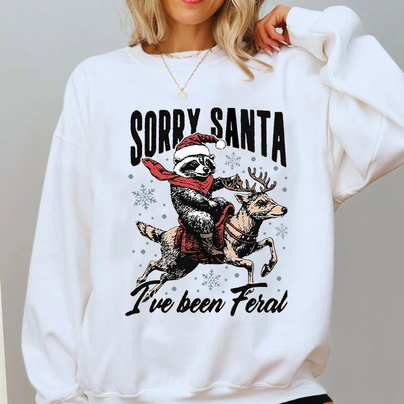 Sorry Santa I've Been Feral Sweatshirt Christmas Sweatshirts
