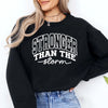 Stronger Than The Storm Sweatshirt Autumn Round