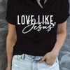 Love Like Jesus Print Women's T-Shirt
