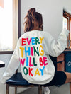 Womans Sweatshirt Everything Will Be Okay Letter Printed Pullover Loose Warm
