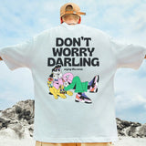 Don't Worry Darling Enjoy The Now Hip Hop Trend Summer O-Neck Tops Men T-Shirts