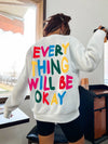 Womans Sweatshirt Everything Will Be Okay Letter Printed Pullover Loose Warm