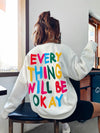 Womans Sweatshirt Everything Will Be Okay Letter Printed Pullover Loose Warm