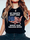 My Rights Do Not End Slogan Women’s Independence DayT-Shirt