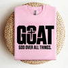 GOAT God Over All Things Sweatshirt