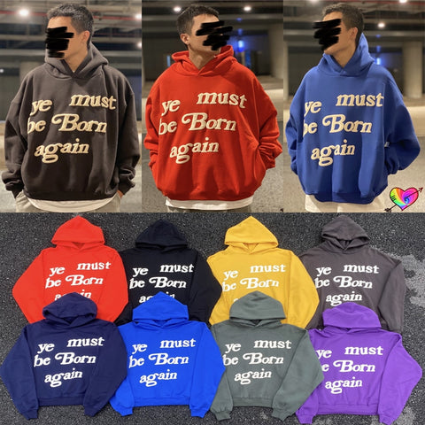Ye Must Be Born Again Hoodie Heavy Fabric Kanye West Sweatshirts
